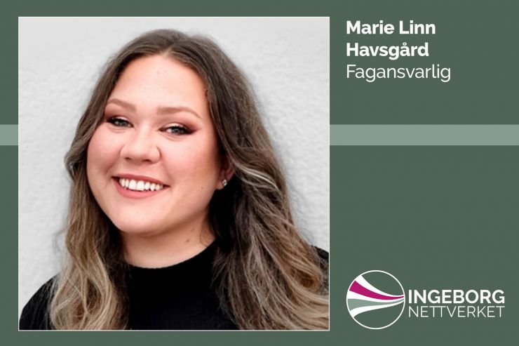 Marie Linn Havsgård. Fagansvarlig ingeborg-nettverket